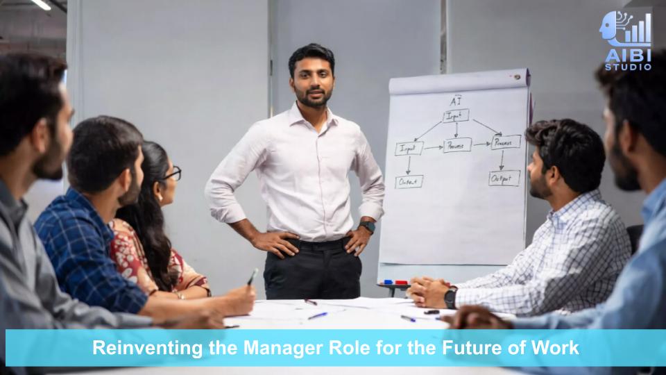 Reinventing the Manager Role for the Future of Work